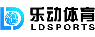 乐动体育(中国)官方网站 - 官方直播入口 LD SPORTS
